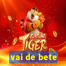 vai de bete